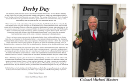 Derby Day the Kentucky Derby Has Been Run in Louisville at Churchill Downs Since 1875 on the First Saturday in May