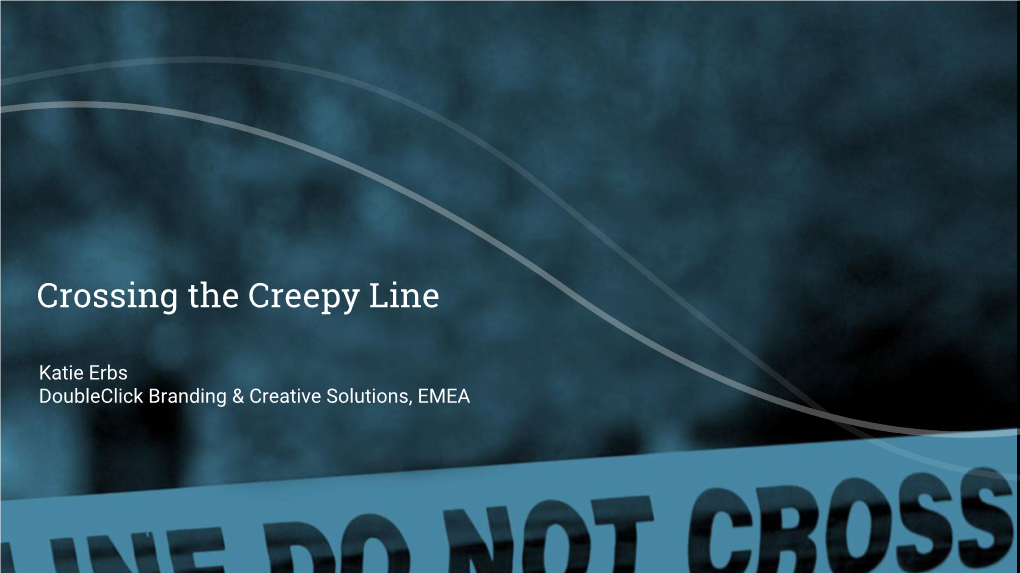 Crossing the Creepy Line