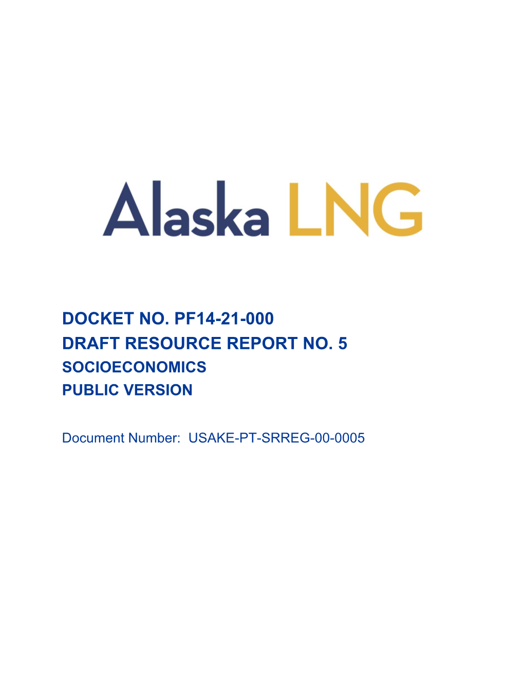 Alaska LNG, Docket No. PF14-21-000, Draft Resource Report