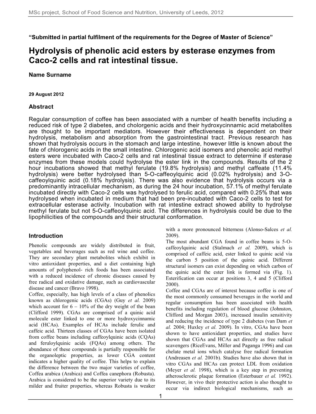 Hydrolysis of Phenolic Acid Esters by Esterase Enzymes from Caco-2 Cells and Rat Intestinal Tissue