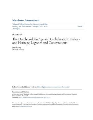 The Dutch Golden Age and Globalization: History and Heritage, Legacies and Contestations Joop De Jong Maastricht University