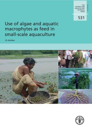 Use of Algae and Aquatic Macrophytes As Feed in Small-Scale Aquaculture a Review Use of Algae and Aquatic Macrophytes As Feed in Small-Scale Aquaculture – a Review