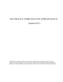 THE GERALD D. STIBBS GOLD FOIL SEMINAR MANUAL (Updated 2017)