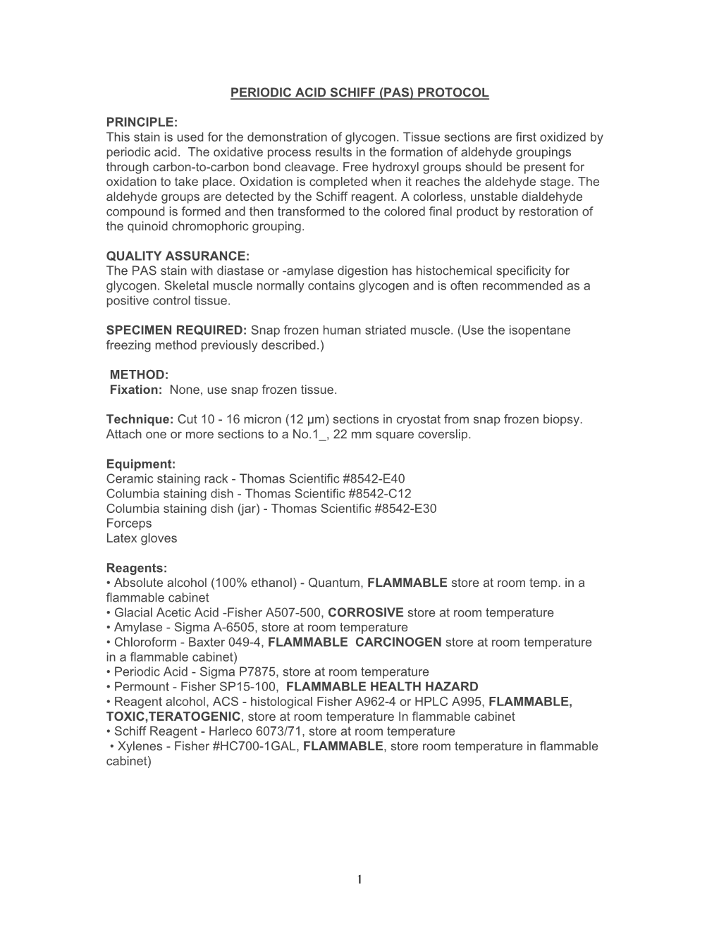 PERIODIC ACID SCHIFF (PAS) PROTOCOL PRINCIPLE: This Stain