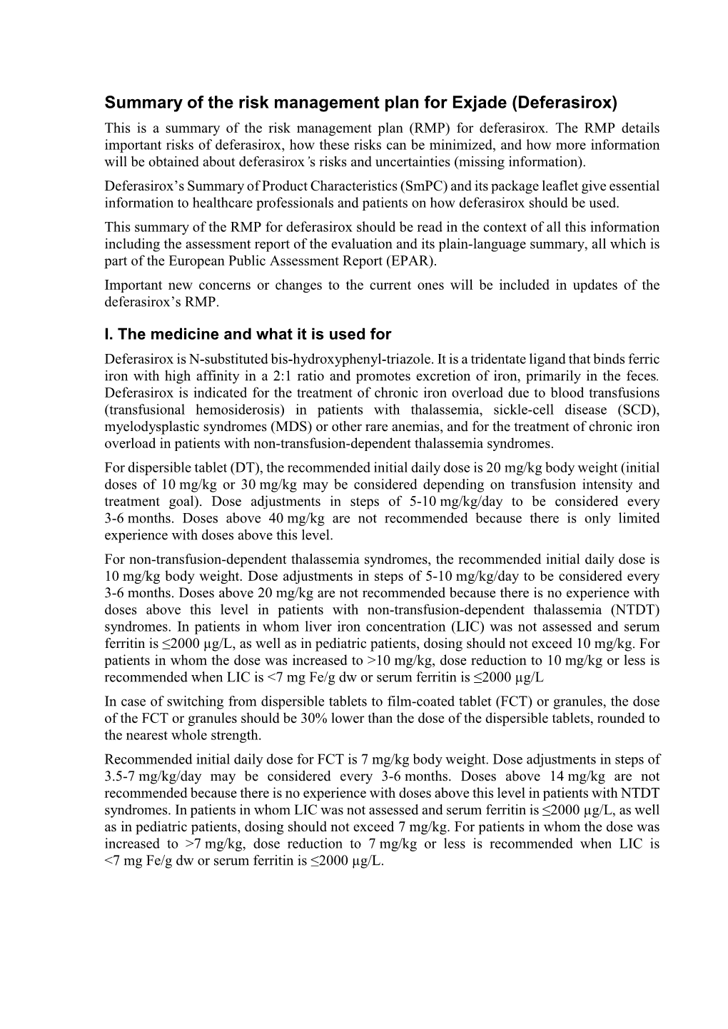 Summary of the Risk Management Plan for Exjade (Deferasirox) This Is a Summary of the Risk Management Plan (RMP) for Deferasirox