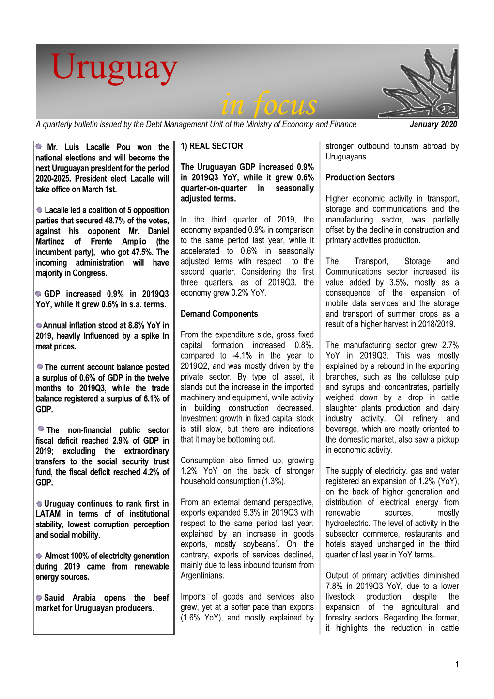 Uruguay in Focus a Quarterly Bulletin Issued by the Debt Management Unit of the Ministry of Economy and Finance January 2020