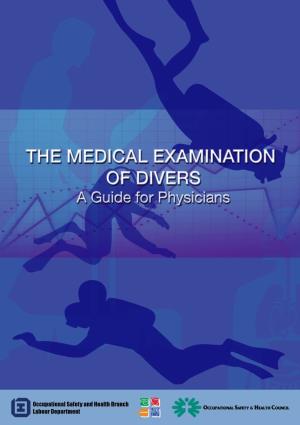 The Medical Examination of Divers - a Guide for Physicians', Published by the Labour Department