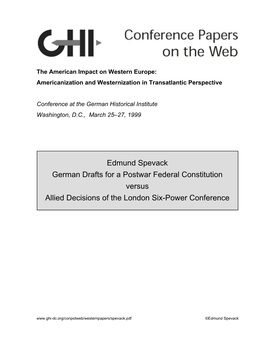Edmund Spevack German Drafts for a Postwar Federal Constitution Versus Allied Decisions of the London Six-Power Conference