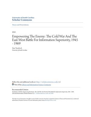 The Cold War and the East-West Battle for Information Superiority, 1945 - 1969