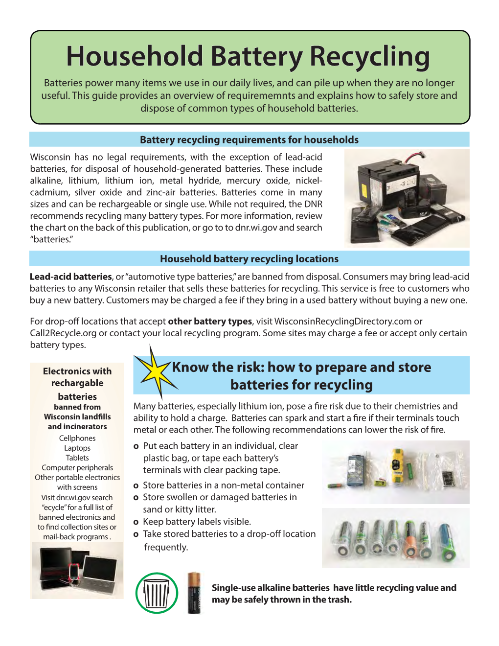 Household Battery Recycling Batteries Power Many Items We Use in Our Daily Lives, and Can Pile up When They Are No Longer Useful