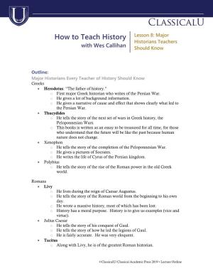 How to Teach History Lesson 8: Major Historians Teachers with Wes Callihan Should Know