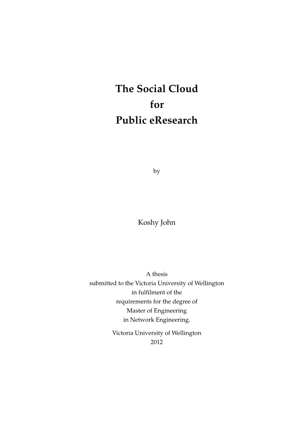 The Social Cloud for Public Eresearch