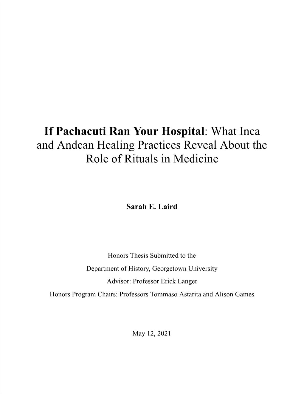 If Pachacuti Ran Your Hospital : What Inca and Andean Healing Practices Reveal About the Role of Rituals in Medicine