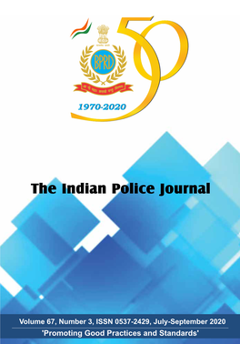 Indian Police Journal Volume 67, Number 3, ISSN 0537-2429 July-September 2020 Editorial Board
