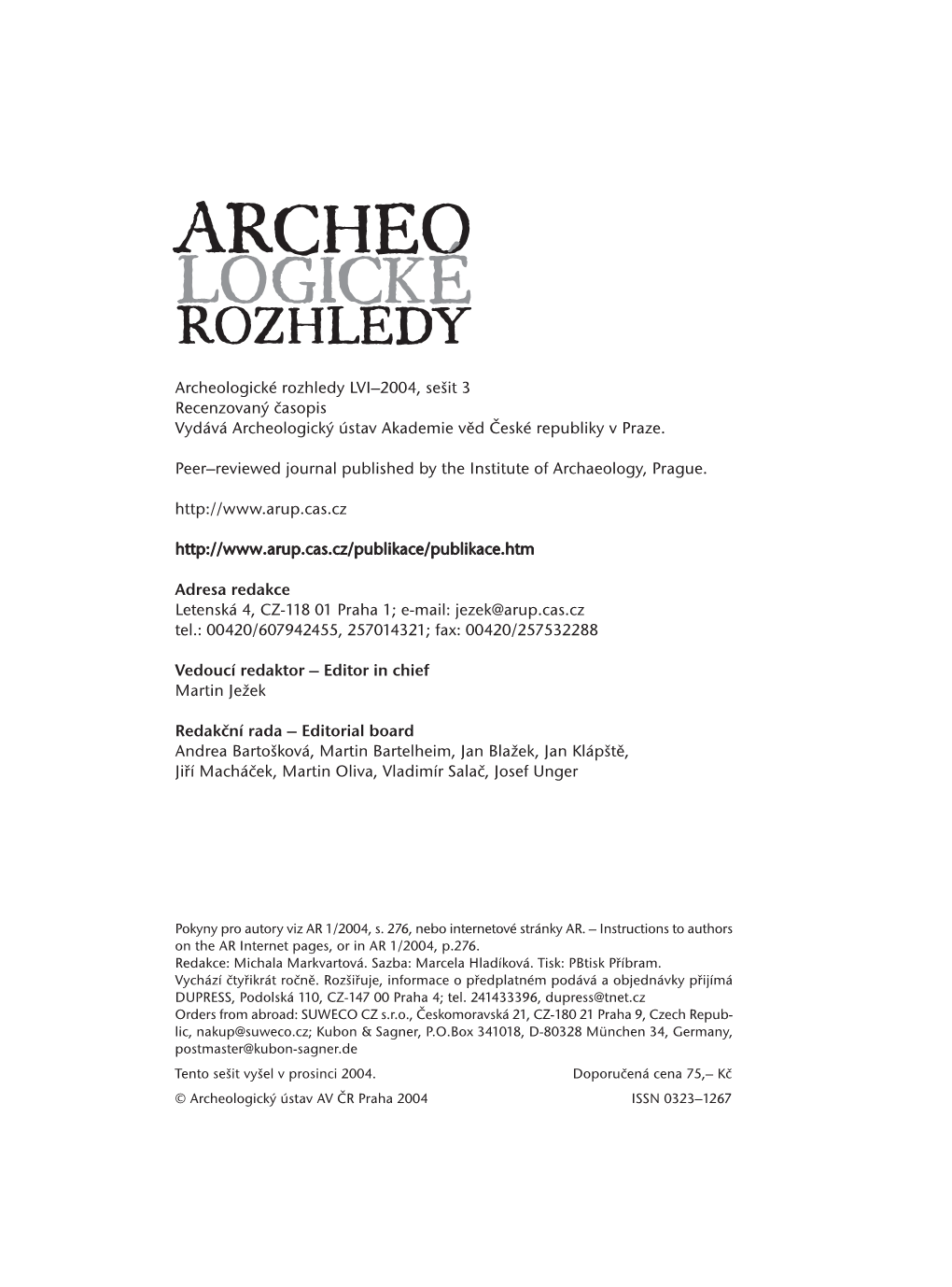 Archeologické Rozhledy LVI–2004, Sešit 3 Recenzovaný Časopis Vydává Archeologický Ústav Akademie Věd České Republiky V Praze