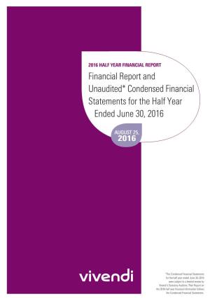 Financial Report and Unaudited* Condensed Financial Statements for the Half Year Ended June 30, 2016