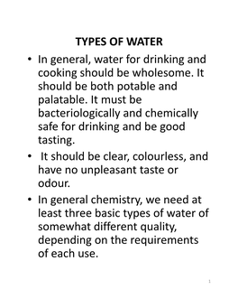 TYPES of WATER • in General, Water for Drinking and Cooking Should Be Wholesome