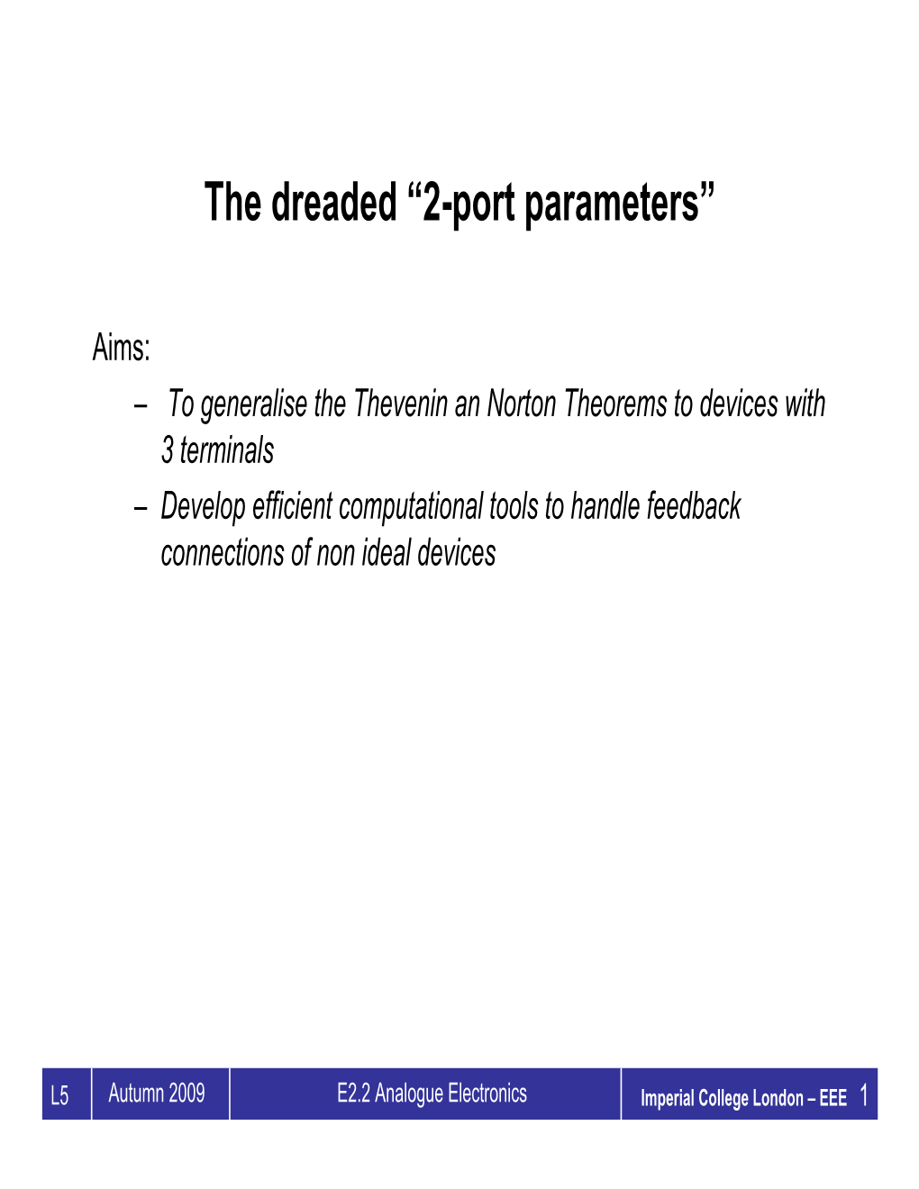 The Dreaded “2-Port Parameters”