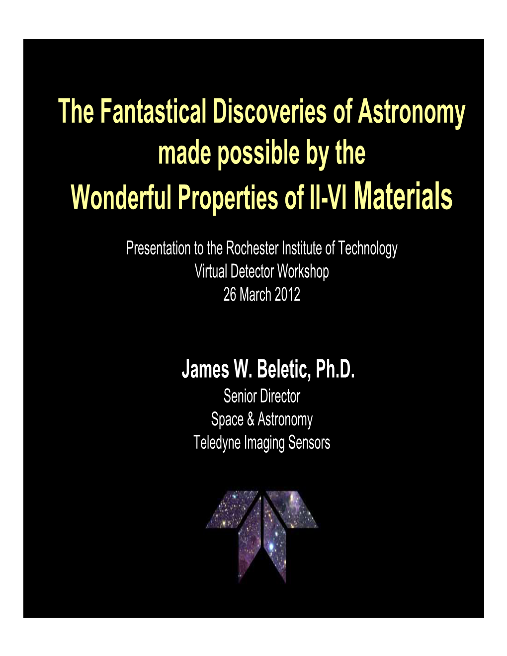 The Fantastical Discoveries of Astronomy Made Possible by the Wonderful Properties of II-VI Materials
