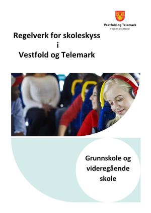 Regelverk for Skoleskyss I Vestfold Og Telemark