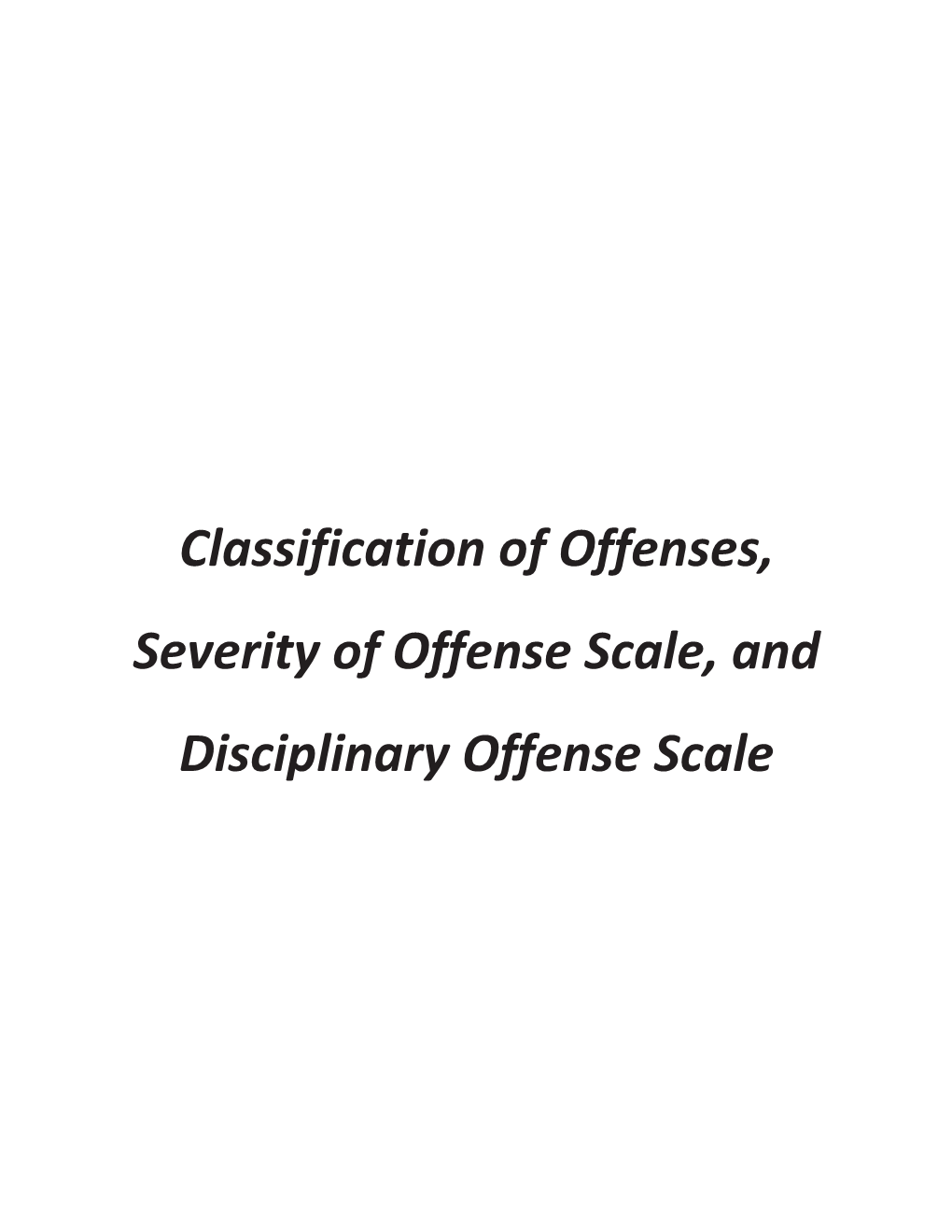 Classification of Offenses, Severity of Offense Scale, and Disciplinary Offense Scale