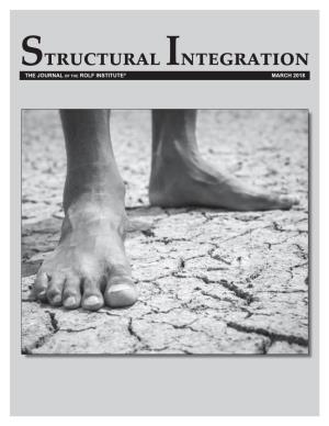 STRUCTURAL INTEGRATION: the JOURNAL of - - 2 the ROLF INSTITUTE ® from the EDITOR in CHIEF March 2018 COLUMNS Vol