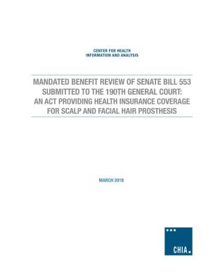 Mandated Benefit Review of Senate Bill 553 Submitted to the 190Th General Court: an Act Providing Health Insurance Coverage for Scalp and Facial Hair Prosthesis