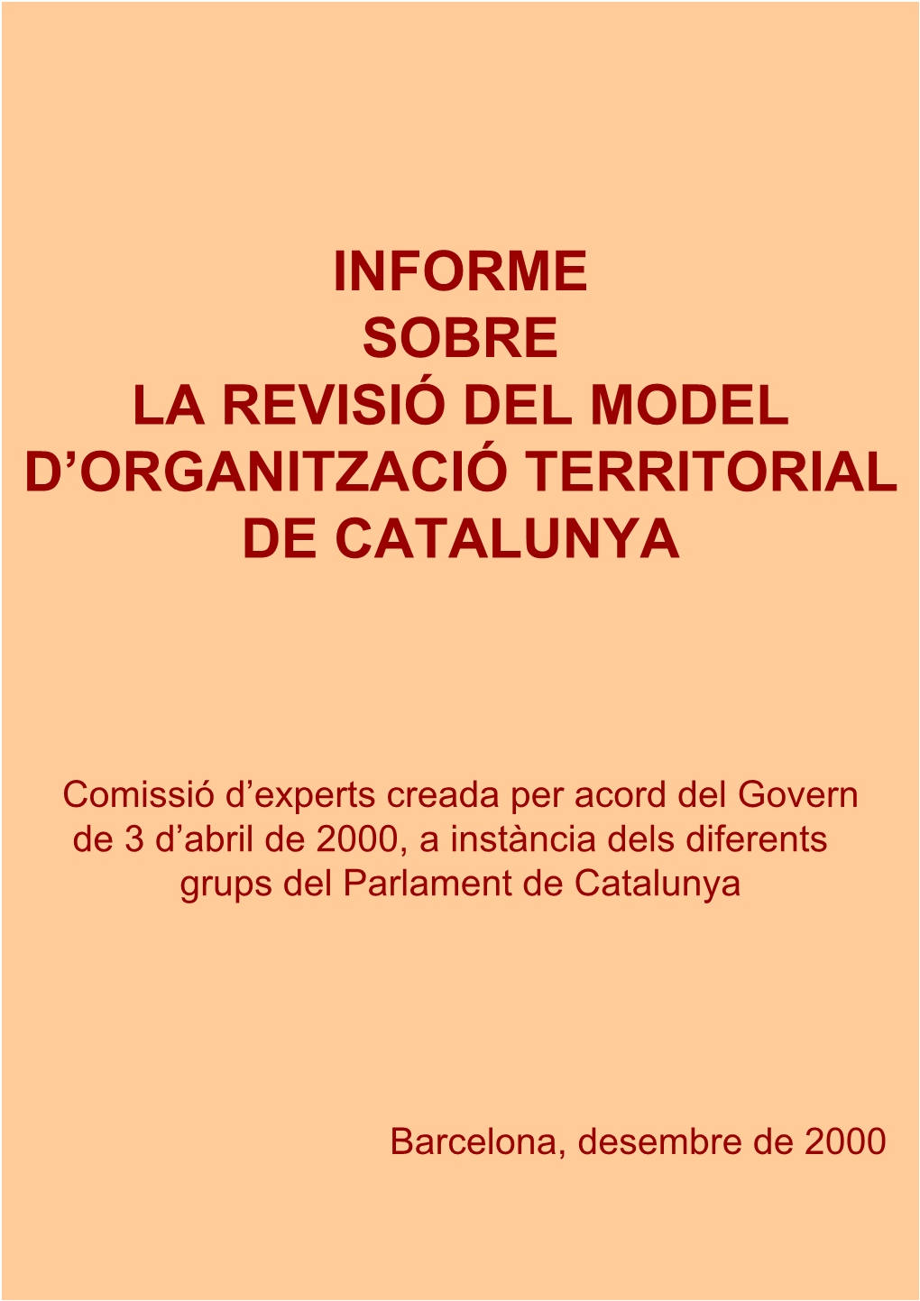 Informe Sobre La Revisió Del Model D'organització Territorial De Catalunya