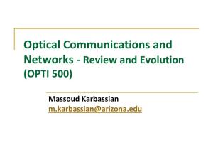 Optical Communications and Networks - Review and Evolution (OPTI 500)