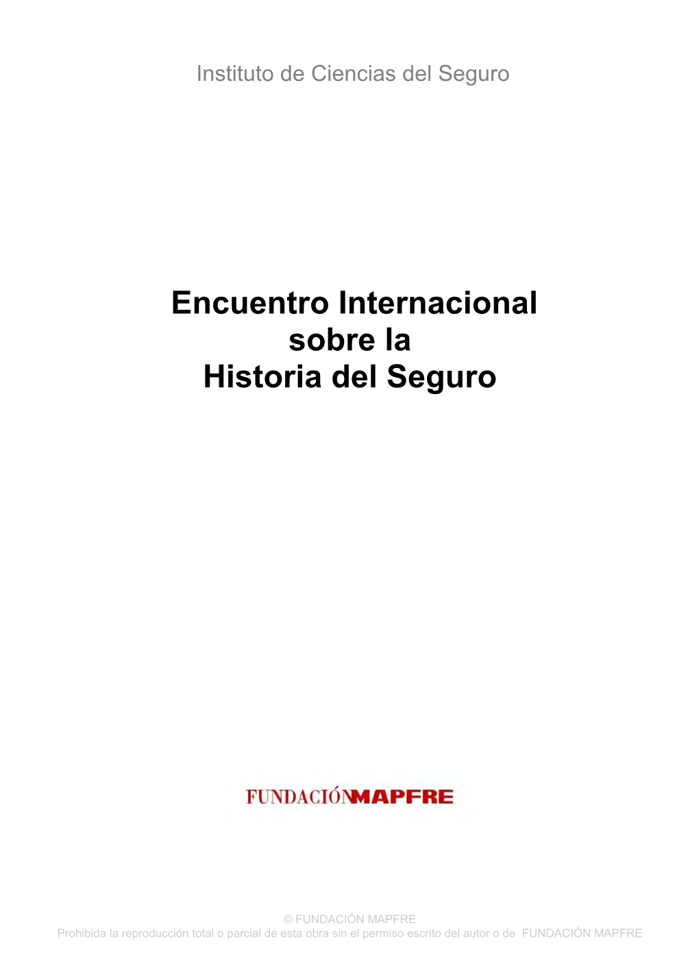 Encuentro Internacional Sobre La Historia Del Seguro