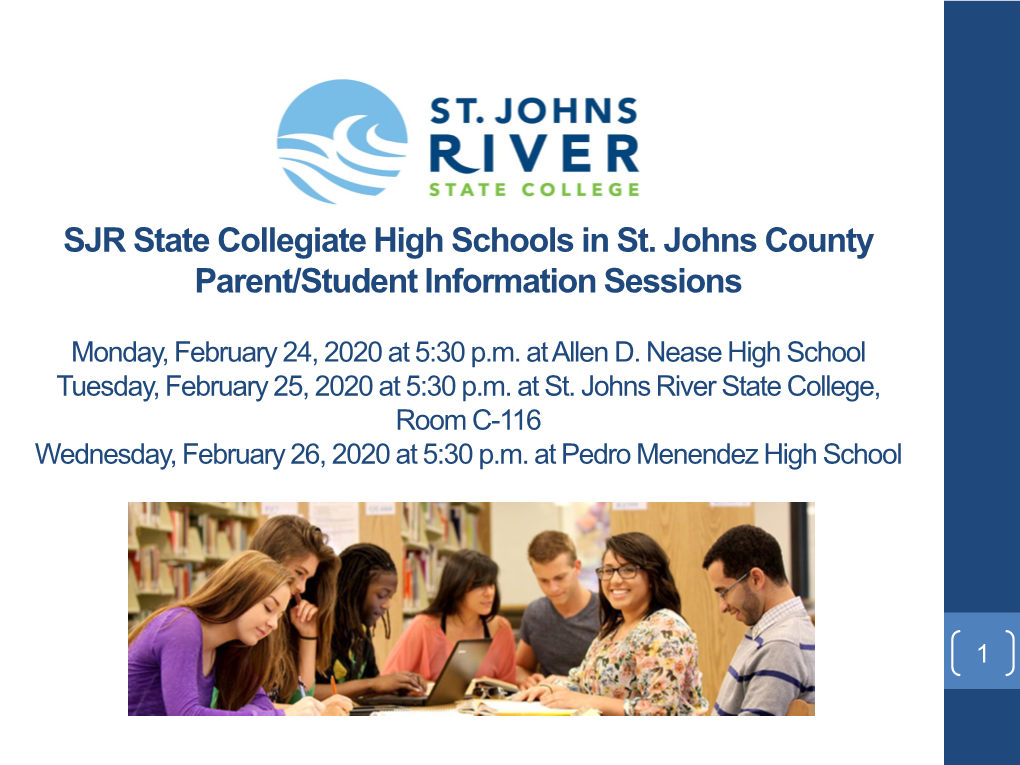 SJR State Collegiate High Schools in St. Johns County Parent/Student Information Sessions