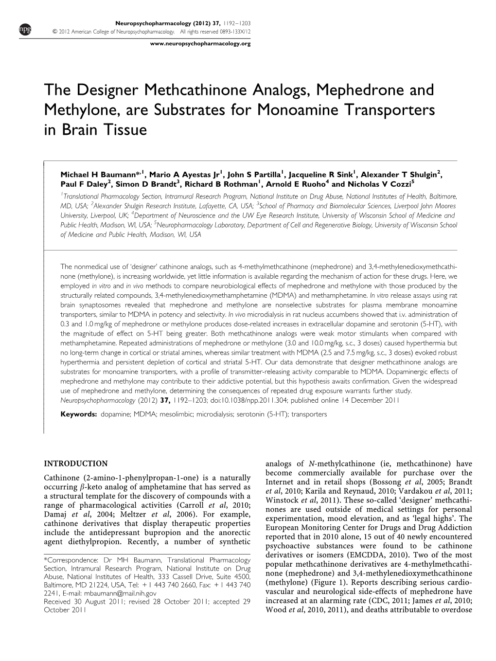 The Designer Methcathinone Analogs, Mephedrone and Methylone, Are Substrates for Monoamine Transporters in Brain Tissue