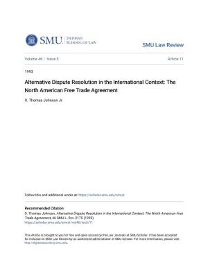 Alternative Dispute Resolution in the International Context: the North American Free Trade Agreement