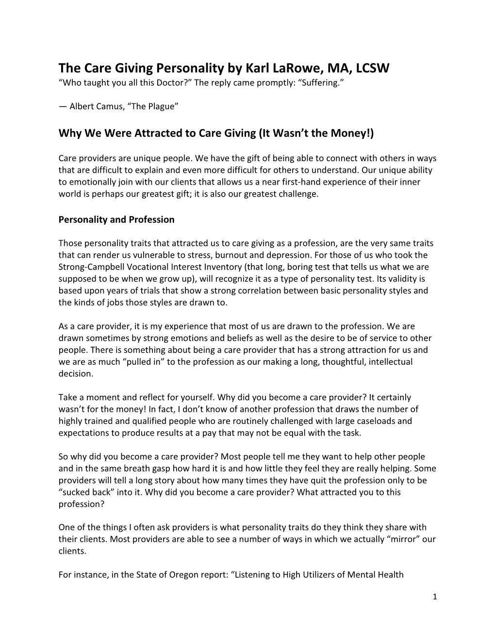 The Care Giving Personality by Karl Larowe, MA, LCSW “Who Taught You All This Doctor?” the Reply Came Promptly: “Suffering.”