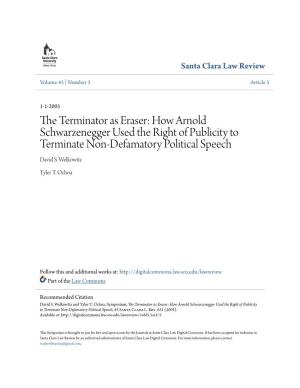 The Terminator As Eraser: How Arnold Schwarzenegger Used the Right of Publicity to Terminate Non-Defamatory Political Speech, 45 Santa Clara L