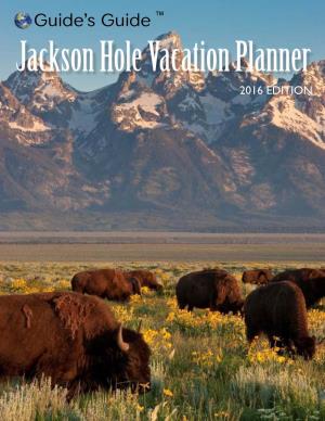 Jackson Hole Vacation Planner Vacation Hole Jackson Guide’S Guide Guide’S Globe Addition Guide Guide’S Guide’S Guide Guide’S