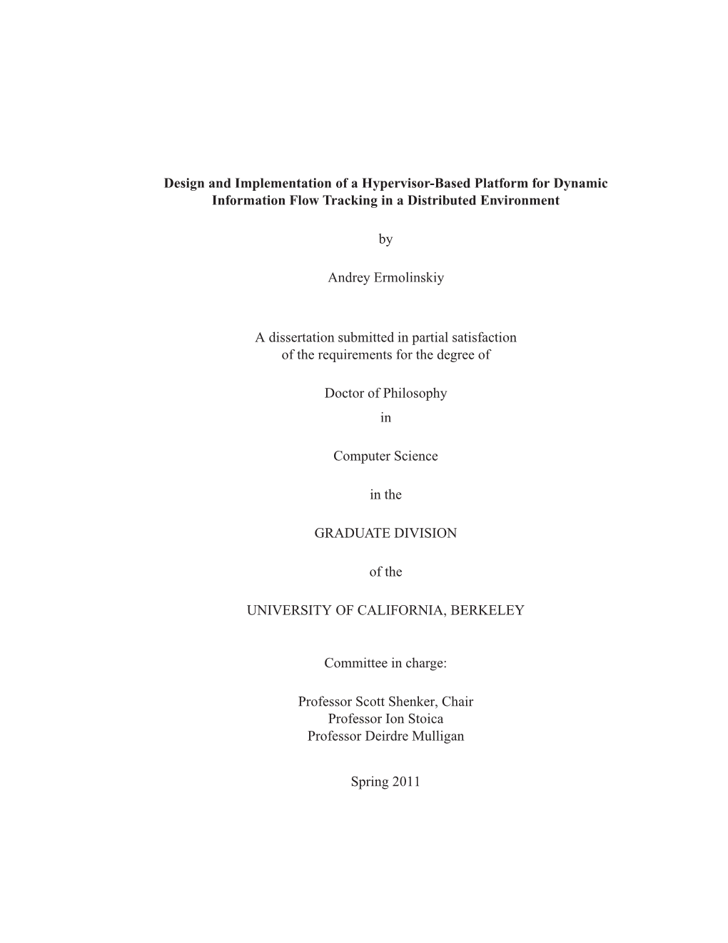 Design and Implementation of a Hypervisor-Based Platform for Dynamic Information Flow Tracking in a Distributed Environment by A