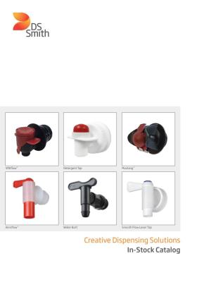 Creative Dispensing Solutions In-Stock Catalog About Us the Plastics Division Is a Fast-Growing Unit of DS Smith Plc