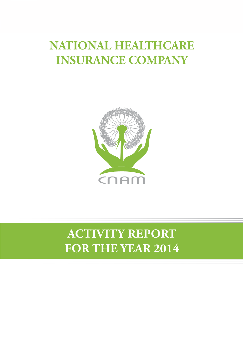 Activity Report for the Year 2014 National Healthcare Insurance