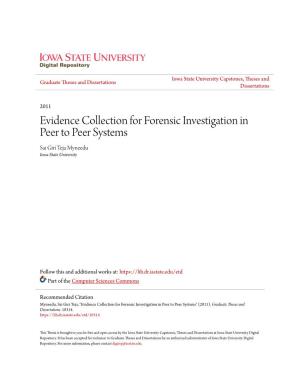 Evidence Collection for Forensic Investigation in Peer to Peer Systems Sai Giri Teja Myneedu Iowa State University