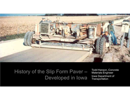 History of the Slip Form Paver – Developed in Iowa