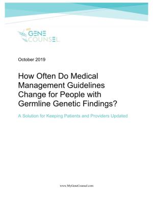 How Often Do Medical Management Guidelines Change for People with Germline Genetic Findings?