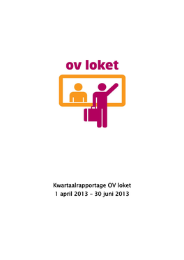 Kwartaalrapportage OV Loket 1 April 2013 – 30 Juni 2013