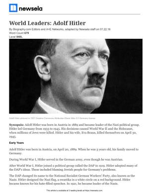 World Leaders: Adolf Hitler by Biography.Com Editors and A+E Networks, Adapted by Newsela Staff on 07.22.16 Word Count 679 Level 840L
