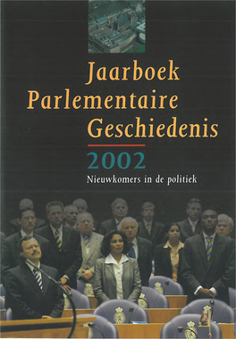 Jaarboek Parlementaire Geschiedenis 2002 Nieuwkomers in De Politiek