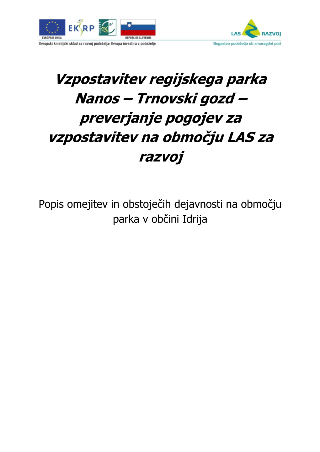 Vzpostavitev Regijskega Parka Nanos – Trnovski Gozd – Preverjanje Pogojev Za Vzpostavitev Na Območju LAS Za Razvoj