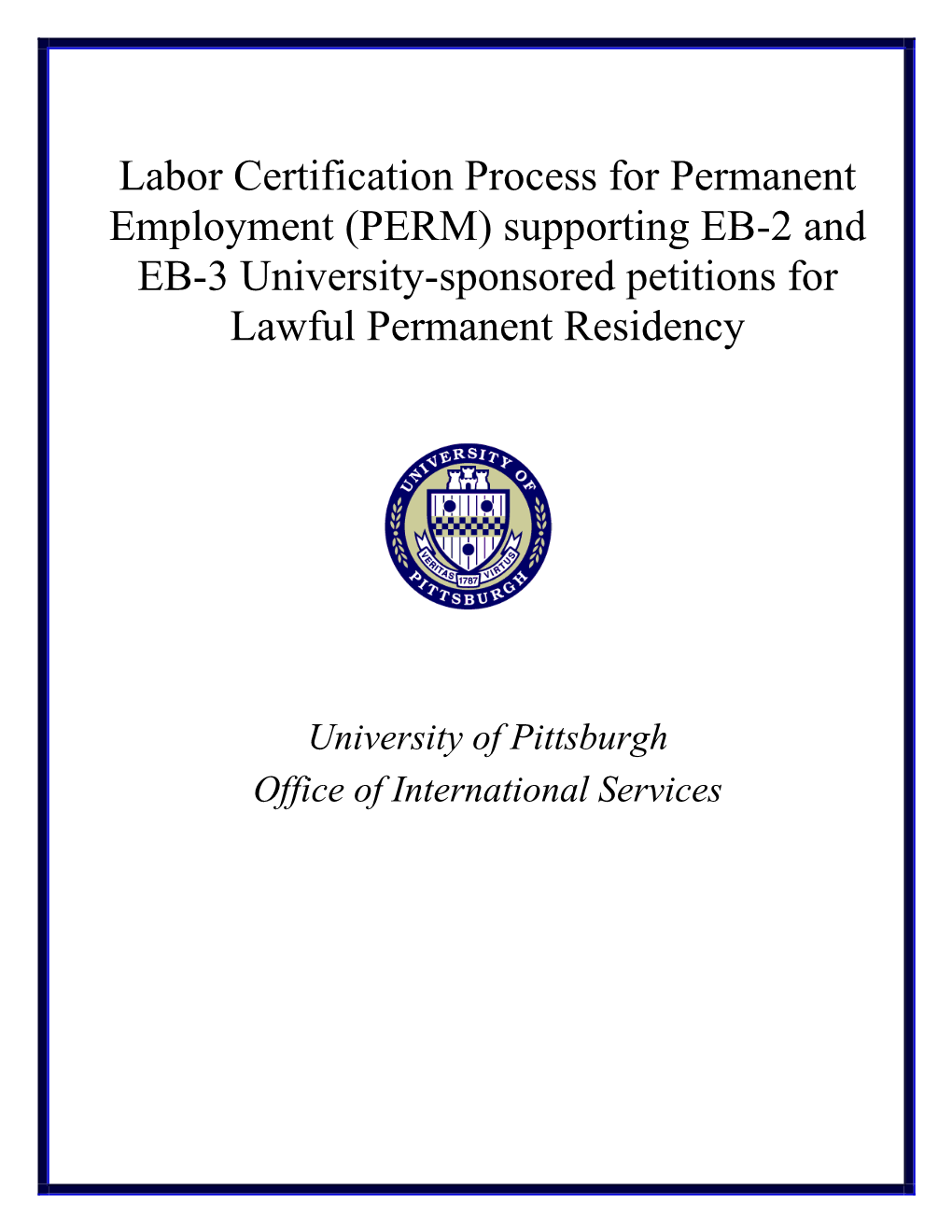 Labor Certification Process for Permanent Employment (PERM) Supporting EB-2 and EB-3 University-Sponsored Petitions for Lawful Permanent Residency
