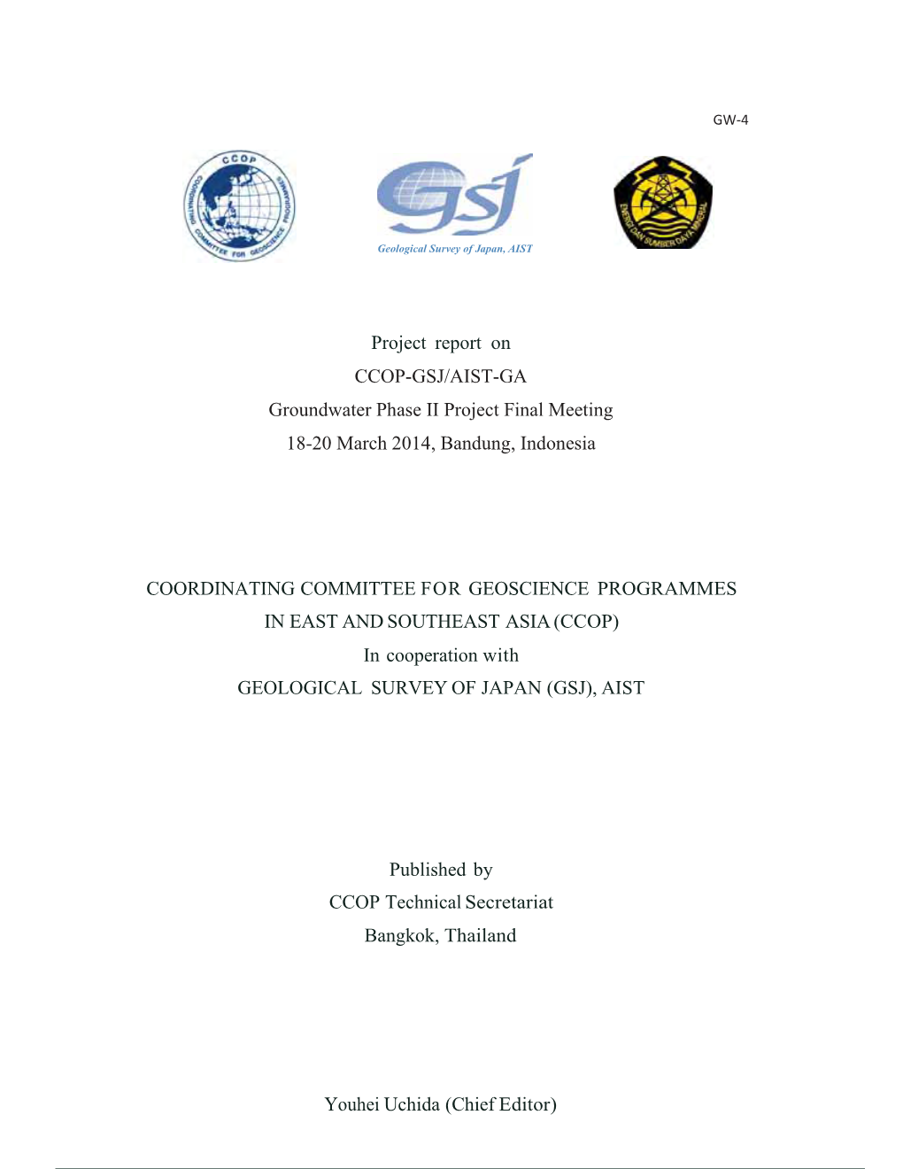 Project Report on CCOP-GSJ/AIST-GA Groundwater Phase II Project Final Meeting 18-20 March 2014, Bandung, Indonesia COORDINATING