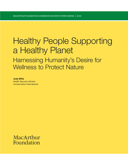 Healthy People Supporting a Healthy Planet Harnessing Humanity’S Desire for Wellness to Protect Nature