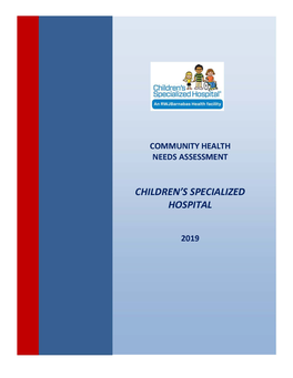 Children's Specialized Hospital CHNA Report 2019